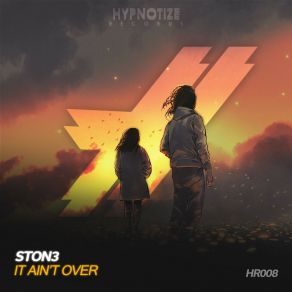 Download track It Ain't Over (Radio Edit) Ston3