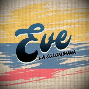 Download track Porque Te Fuiste Eve La Colombiana