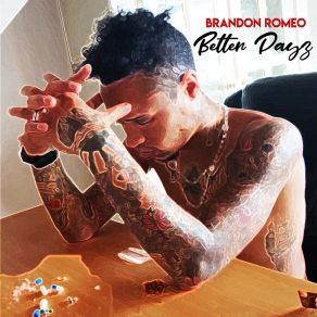 Download track Better Days (Intro) Brandon Romeo