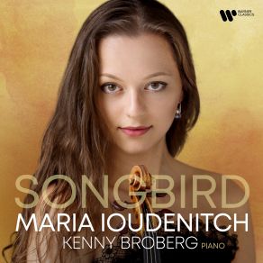 Download track Romances, Op. 6: No. 6, None But The Lonely Heart (Arr. For Violin & Piano By Mischa Elman) Kenny Broberg, Maria Ioudenitch