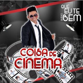 Download track Que Eu Te Quero Bem Coisa De Cinema