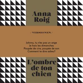 Download track Poupée De Cire, Poupée De Son Anna Roig I L’ombre De Ton Chien