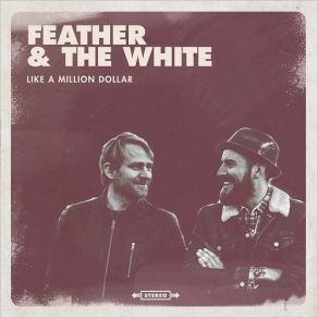 Download track Can't Stand The Heat The White, The Feather