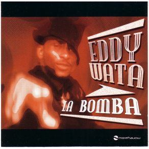 Download track La Bomba (Creative) Eddy Wata