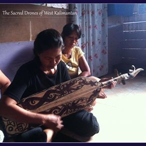 Download track Healing Ritual The Sacred Drones Of West Kalimantan