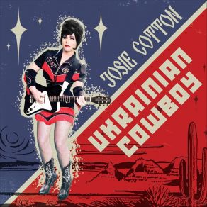 Download track Ukrainian Cowboy Josie Cotton