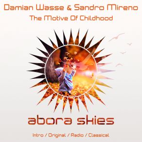 Download track The Motive Of Childhood (Radio Edit) Damian Wasse, Sandro Mireno