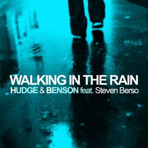 Download track Walking In The Rain (Mysterious Radio Mix) HudgeSteven Berso