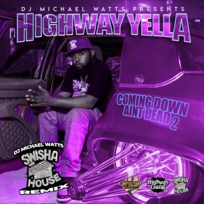 Download track Dj Screw Birthday (Swishahouse Remix) Highway Yella