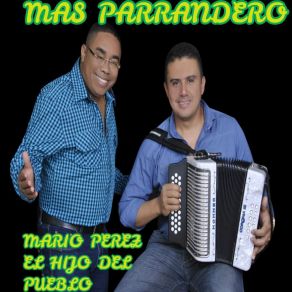 Download track Se Acaba Mi Vida Mario Pérez El Hijo Del Pueblo