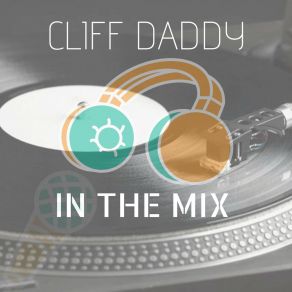 Download track In The Mix Cliff Daddy