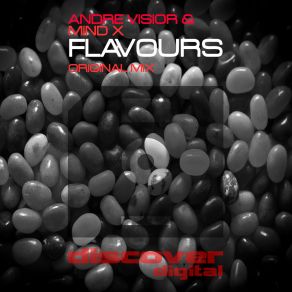 Download track Flavours (Original Mix) Mind - X, André Visior