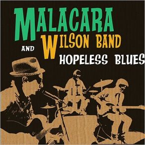 Download track Robbie Rose Blues Malacara, Wilson Band