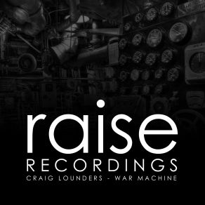 Download track War Machine (Original Mix) Craig Lounders