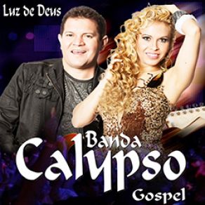 Download track Luz De Deus Banda CalypsoYasmim