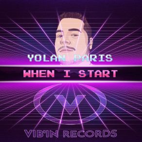 Download track When I Start (Radio Mix) Yolan Paris