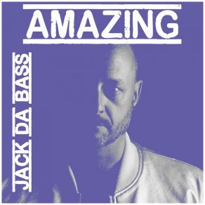 Download track Amazing Jack Da Bass