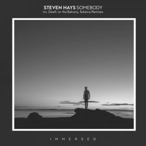 Download track Somebody (Death On The Balcony Remix) Steven Hays