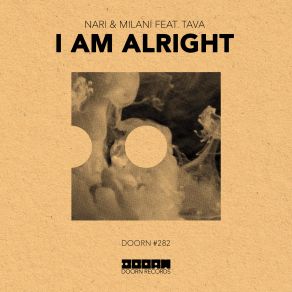 Download track I Am Alright (Extended Mix) Nari & Milani, Tava