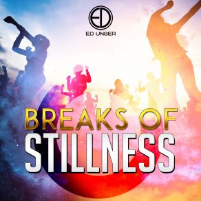 Download track Breaks Of Stillness Ed Unger