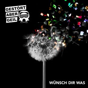 Download track Wünsch Dir Was (Radio Edit) Gestört Aber GeiL