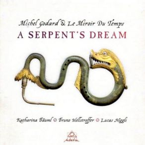 Download track Serpent's Dream Michel Godard, Le Miroir Du Temps