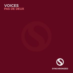 Download track Pas De Deux (Original Mix) The Voices