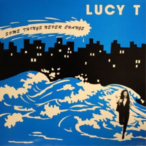 Download track Somethings Never Change Lucy T