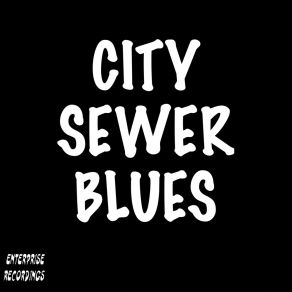 Download track City Sewer Blues Ian Coulls