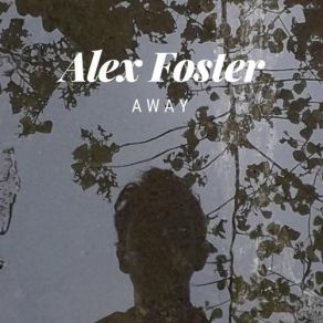 Download track Wishing That You Were Here Alex Foster