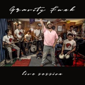 Download track Hey! What'd You Say? (Live) Gravity Funk