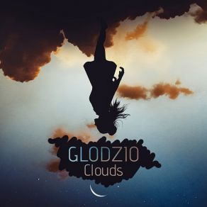 Download track Clouds (Extended) GLODZIO