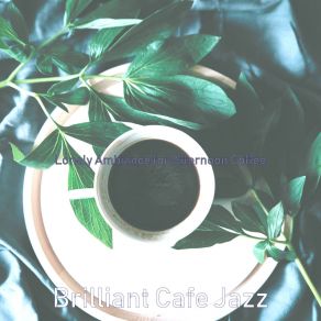 Download track Energetic Moods For Afternoon Coffee Brilliant Cafe Jazz