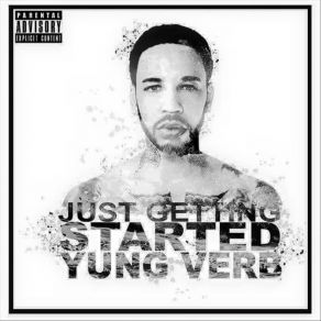 Download track Just Getting Started Yung Verb