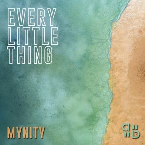 Download track Every Little Thing (Radio Edit) Mynity