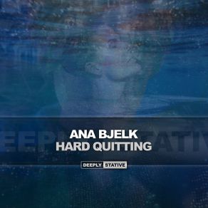 Download track Hard Quitting (Radio Edit) Ana Bjelk