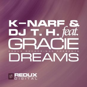 Download track Dreams Original Mix K - Narf, DJ Th, Gracie