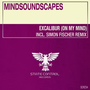 Download track Excalibur (On My Mind) (Simon Fischer Remix) Mindsoundscapes