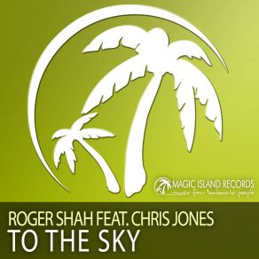 Download track To The Sky (Club Mix) Roger Shah