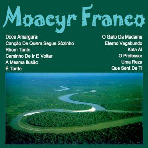 Download track Doce Amargura Moacyr Franco