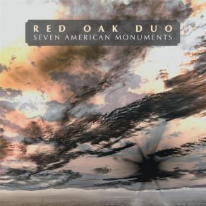 Download track Seven American Monuments Red Oak Duo