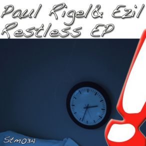 Download track Restless (Original Mix) Paul Rigel, Ezil