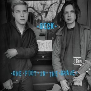 Download track One Foot In The Grave (Bonus Track) Beck