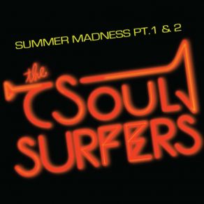 Download track Summer Madness, Pt. 1 Soul Surfers