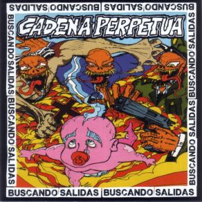 Download track Buscando Salidas Cadena Perpetua