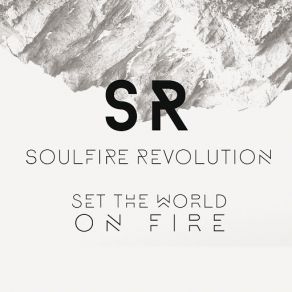 Download track Set The World On Fire (Live) Soulfire Revolution