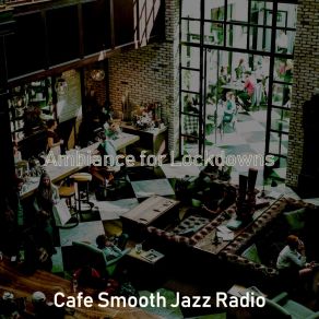 Download track Exquisite Ambiance For Work From Home Cafe Smooth Jazz Radio