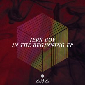 Download track In The Beginning (Edit) Jerk Boy