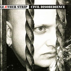 Download track Civil Disobedience Leaether Strip