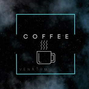 Download track Coffee Venatr